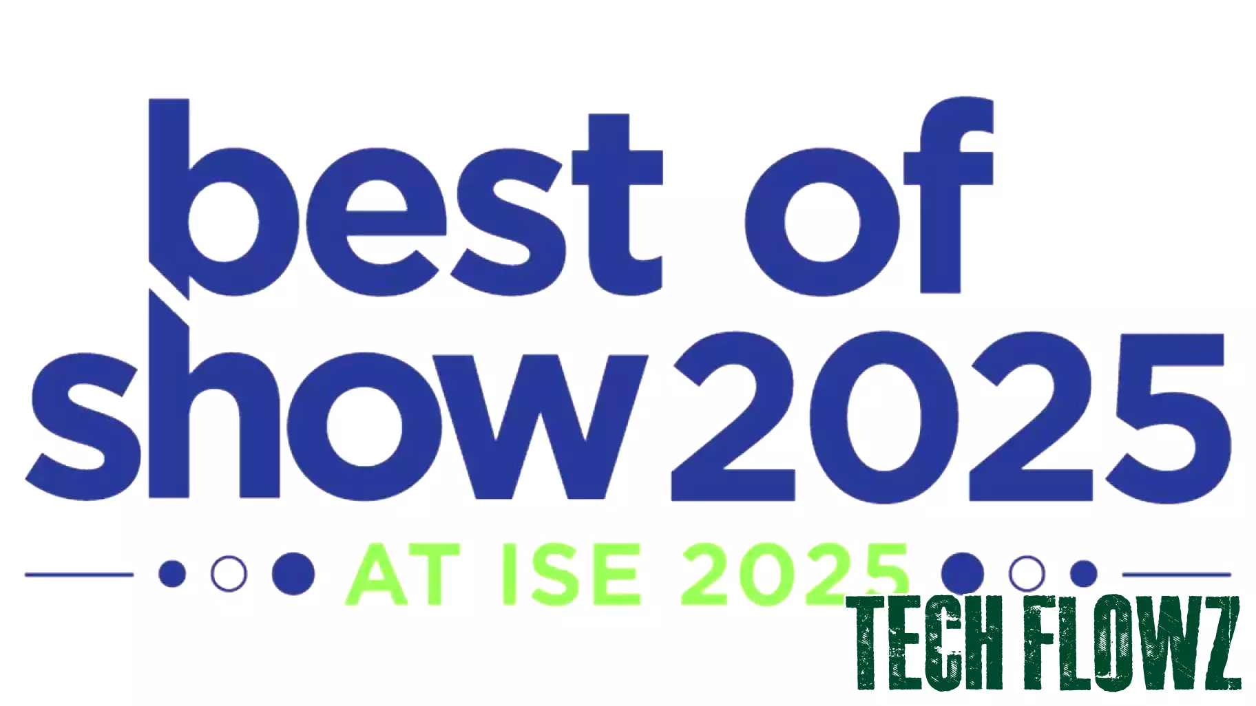 Call for Entries: Best of Show Awards at ISE 2025