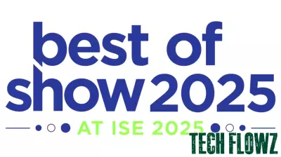 Call for Entries: Best of Show Awards at ISE 2025